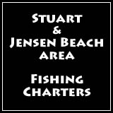 fishing charters staurt & jensen beach area of florida