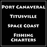 fishing charters port canaveral, titusville florida